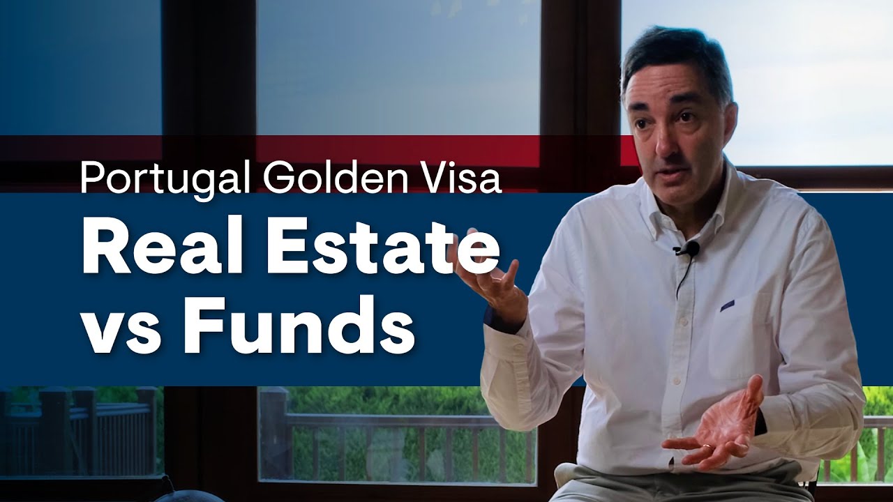 Real Estate vs. Funds: Which Portugal Golden Visa Investment Route To Take