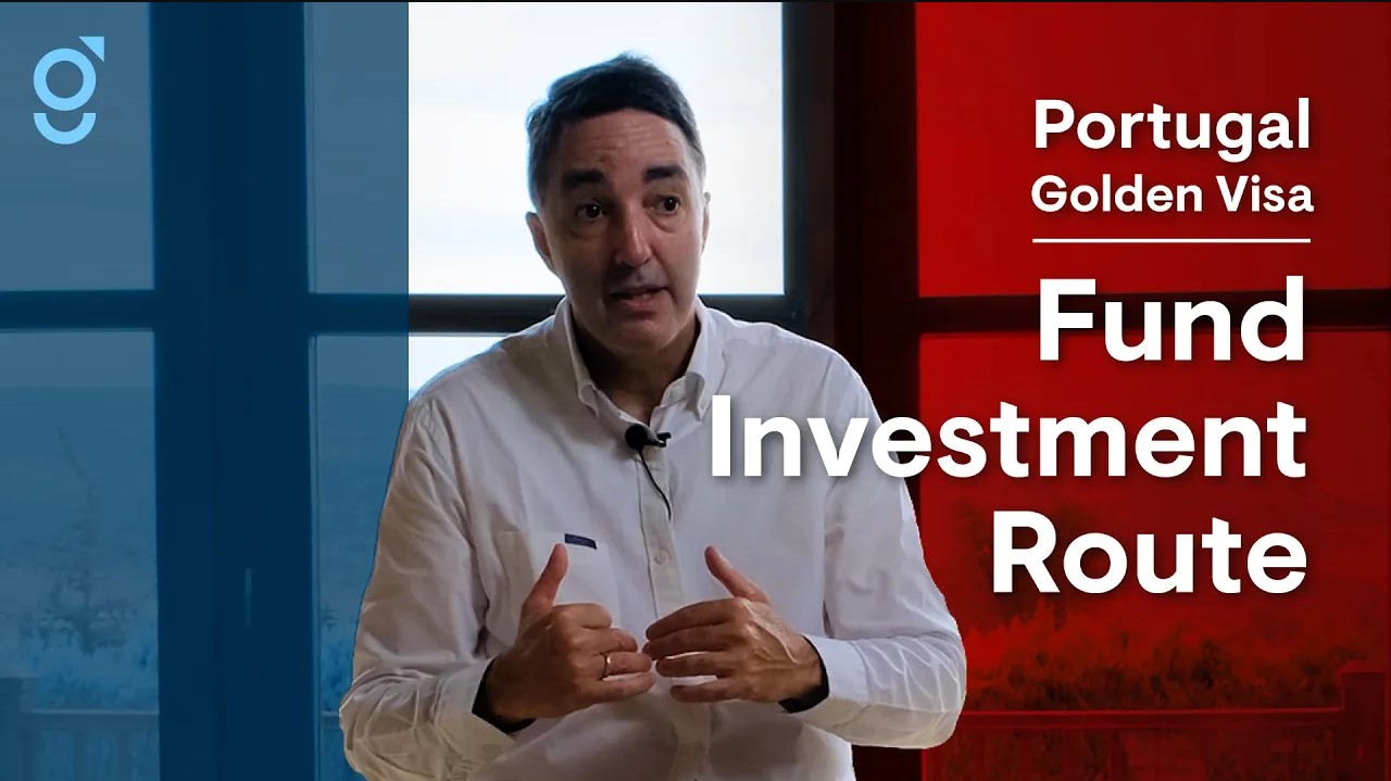 Portugal Golden Visa Fund Investment Route